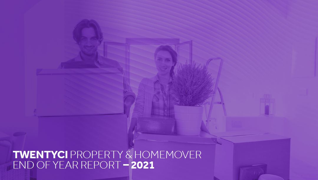 TwentyCi Property & Homemover Report – End of Year 2021